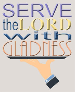 Serve the Lord with Gladness