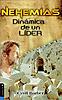 Nehemías, Dinámica de un Líder