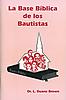 La Base Bíblica de los Bautistas