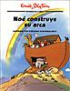 Noah Builds his Ark (Spanish)